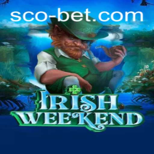 Exploring the Excitement of IrishWeekend: A Scobet Adventure